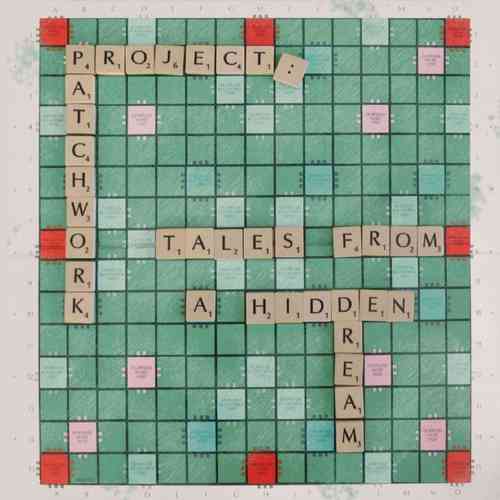 Project Patchwork – Tales from a hidden dream ( 2015 )