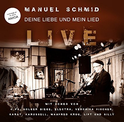 Manuel Schmid – Deine Liebe und mein Lied (2017)