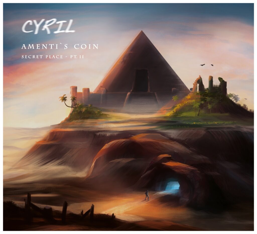CYRIL – Amenti´s coin – secret place pt. II (2022)