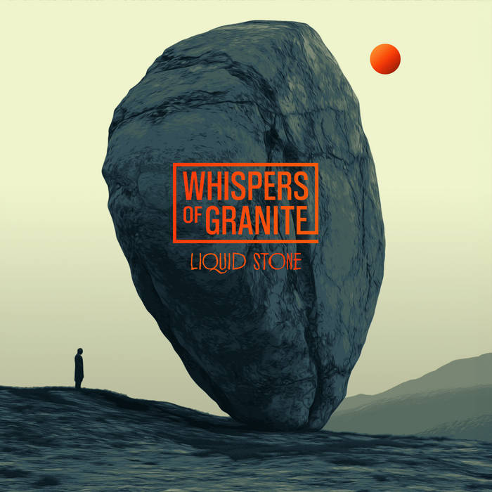 Whispers of granite – Liquid stone ( 2025 )